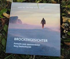 Brockengesichter · Portraits vom spannendsten Berg Deutschlands · ISE